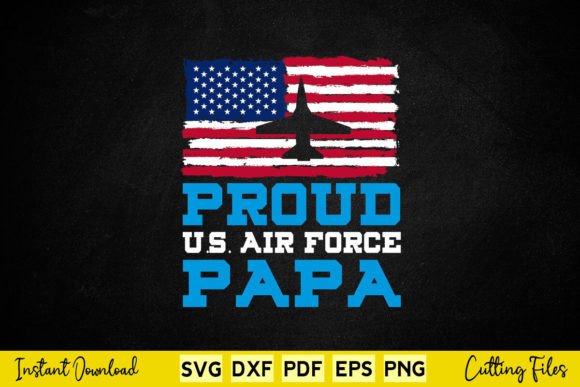 American Flag Proud Air Force Papa Graphics